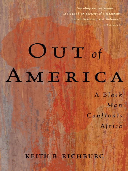 Title details for Out of America by Keith B Richburg - Available